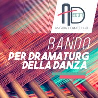 Prorogato il bando di Anghiari Dance Hub per dramaturg