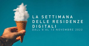 Torna la Settimana delle Residenze Digitali